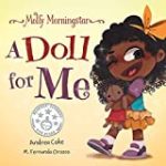 Molly Morningstar A Doll for Me: A Fun Story About Diversity, Inclusion, and A Sense of Belonging