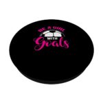 Be A Girl With Goals Motivational Soccer Girl Teen Youth PopSockets Swappable PopGrip